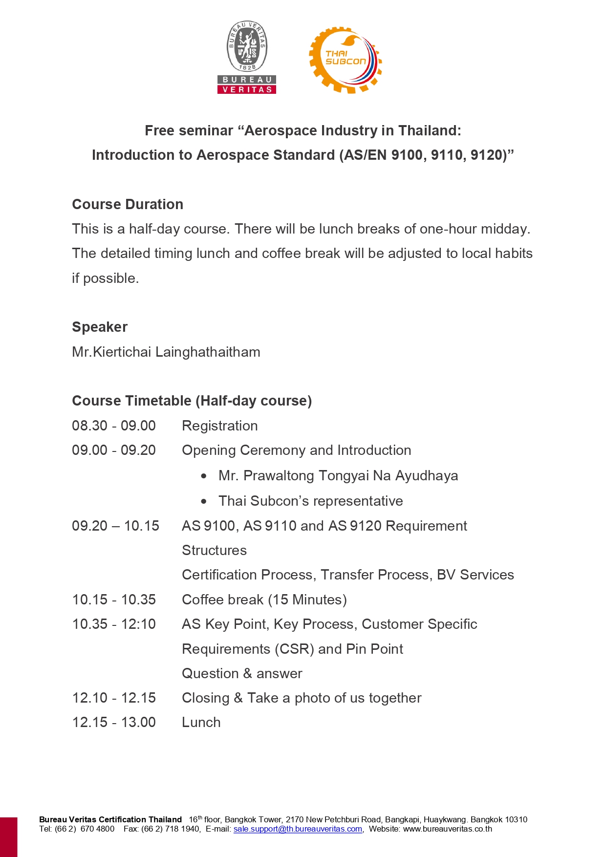 ขอเรียนเชิญสมาชิก THAI SUBCON ร่วมงานสัมมนา ฟรี ในหัวข้อ “Aerospace Industry in Thailand: Introduction to Aerospace Standard (AS/EN 9100/ 9120) ”